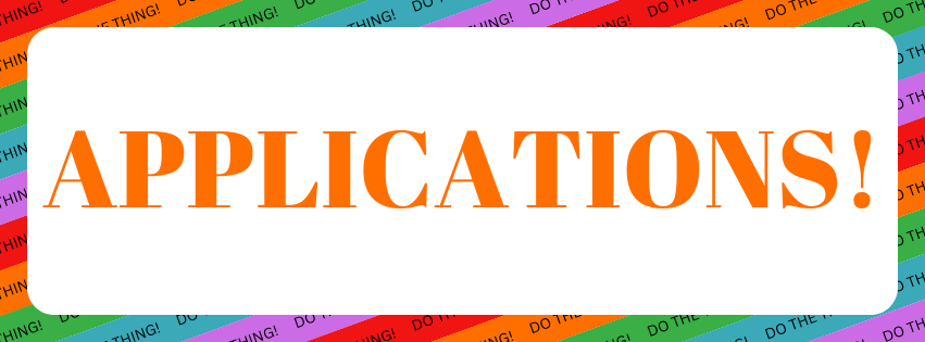 Image Description: A white rounded rectangle on a background of red, orange, green, blue, and purple repeating diagonal stripes with text reading "DO THE THING!" repeating along each stripe. Inside the white rounded rectangle is orange text that reads "APPLICATIONS!"